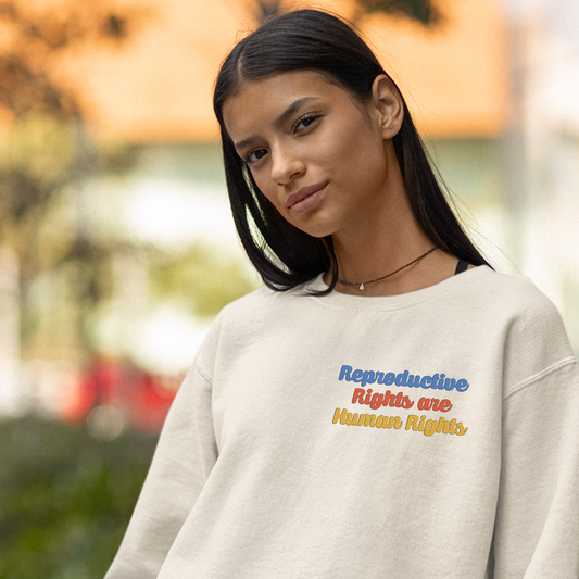 Reproductive Rights are Human Rights Crewneck Sweatshirt