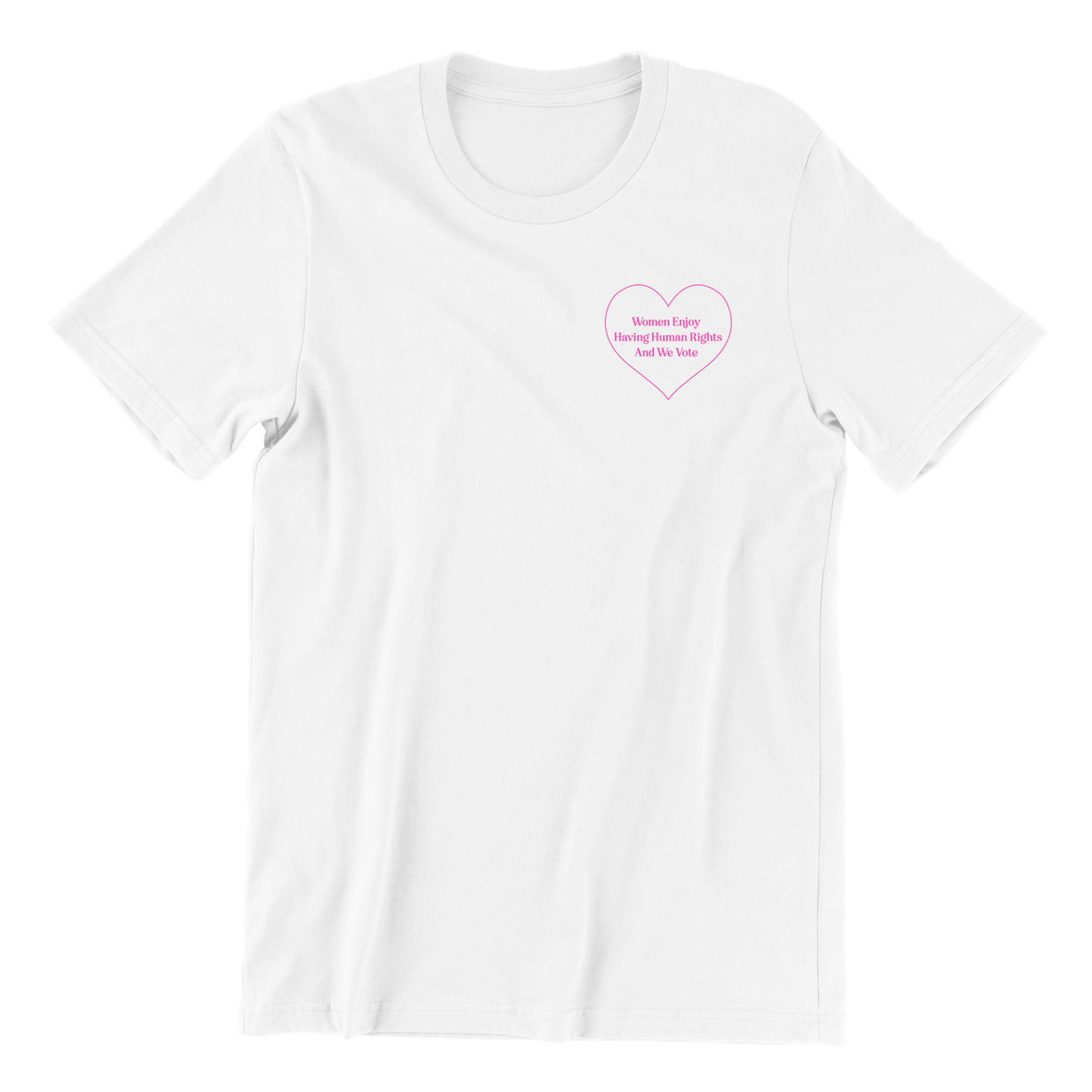 Women Enjoy Human Rights and We Vote T-Shirt