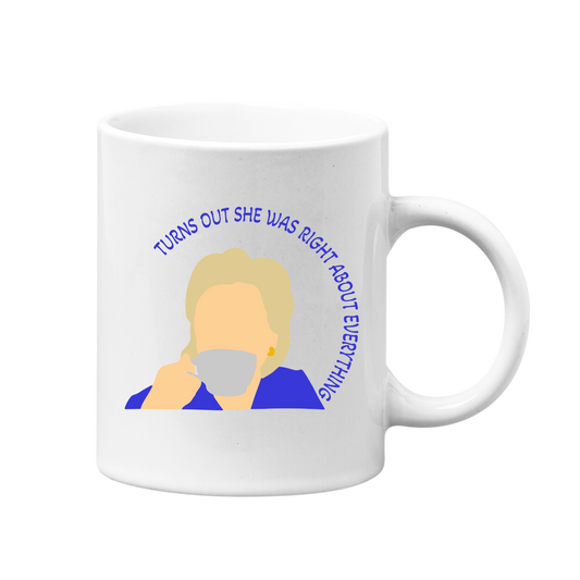 She Was Right Mug