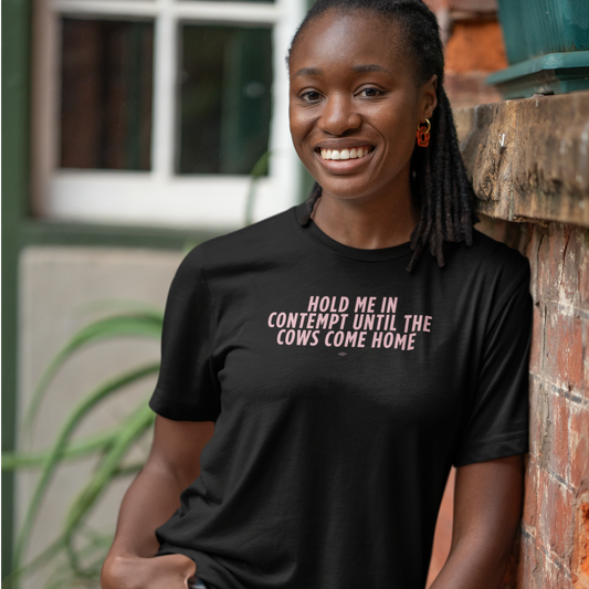 Until the Cows Come Home T-Shirt