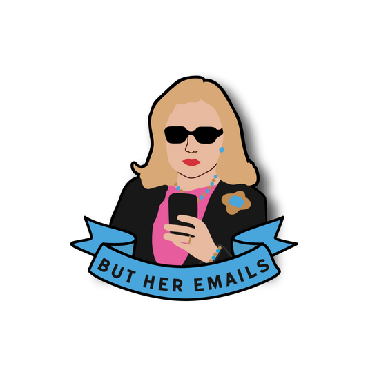 But Her Emails Enamel Pin
