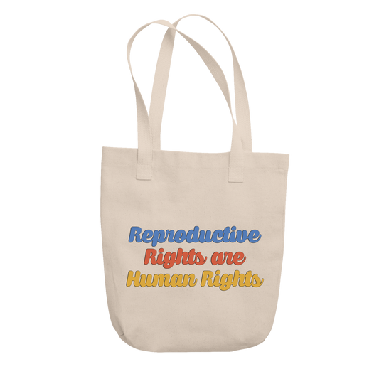 Reproductive Rights are Human Rights Tote