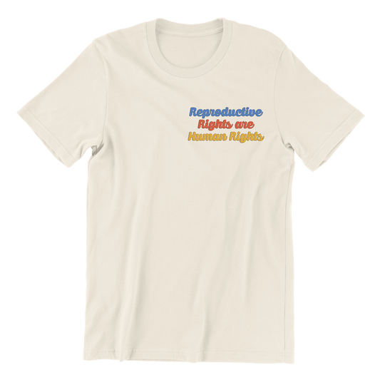 Reproductive Rights are Human Rights T-shirt