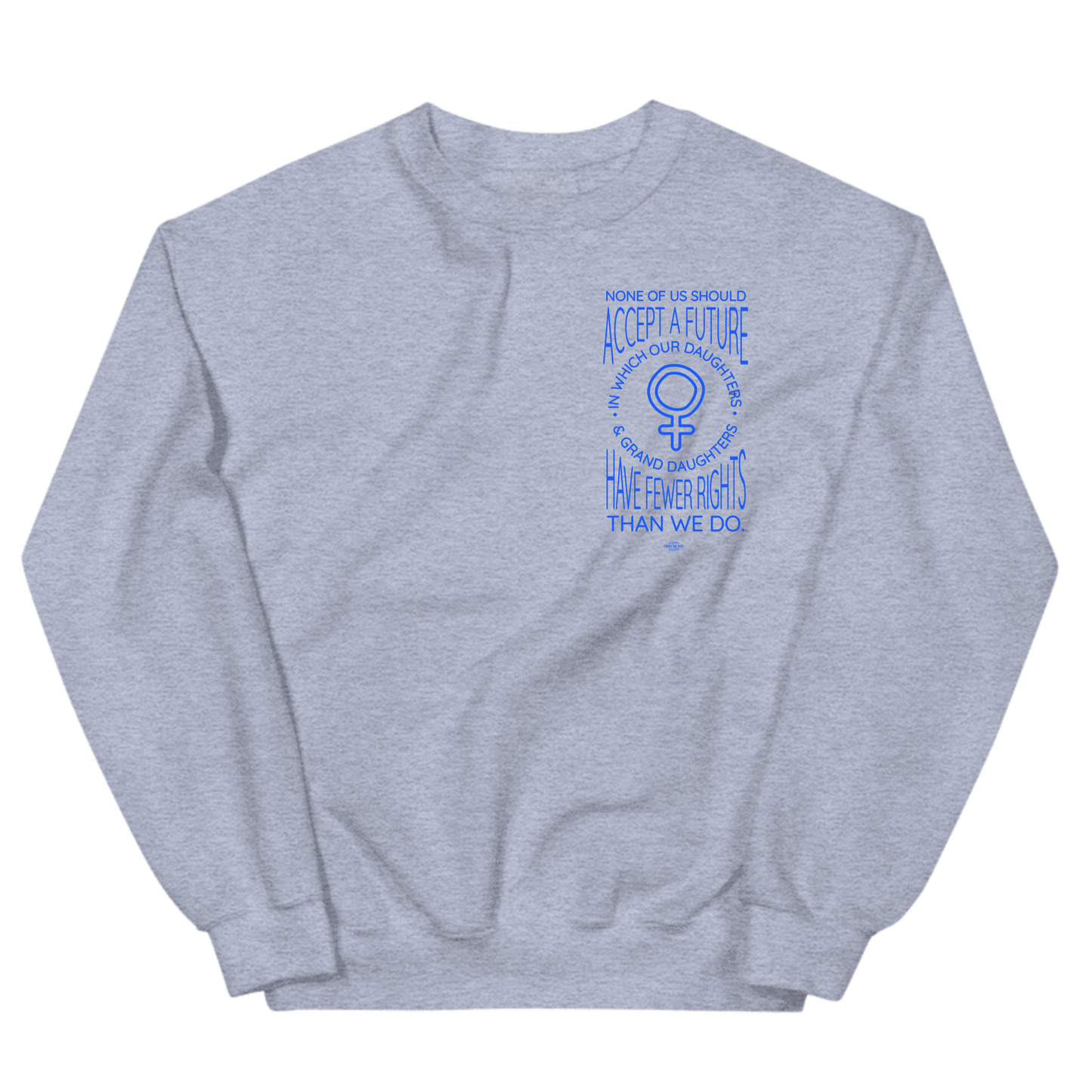 Limited Edition: Women's Rights Crewneck Sweatshirt