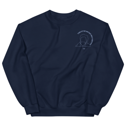 Limited Edition: She Was Right Crewneck Sweatshirt